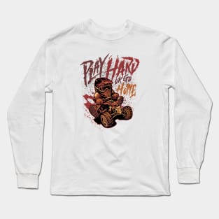 Play hard or go home Long Sleeve T-Shirt